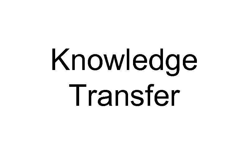 Knowledge Transfer 