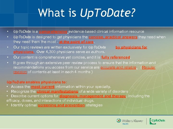 What is Up. To. Date? • • • Up. To. Date is a comprehensive