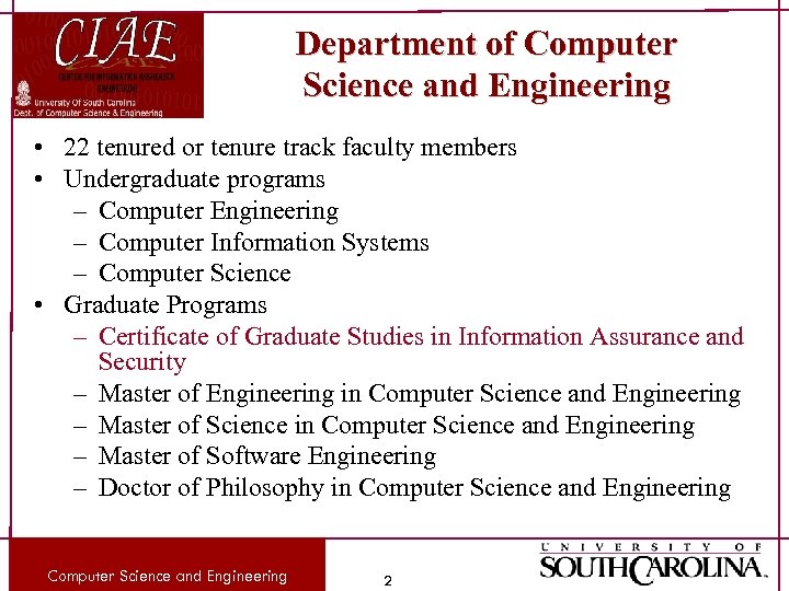 Department of Computer Science and Engineering • 22 tenured or tenure track faculty members