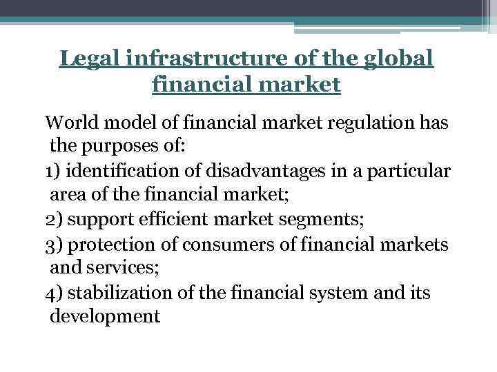 Legal infrastructure of the global financial market World model of financial market regulation has