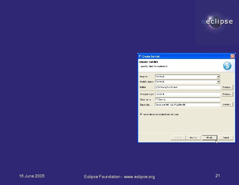 16 June 2005 Eclipse Foundation - www. eclipse. org 21 