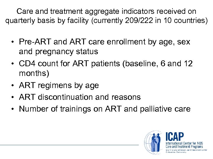 Care and treatment aggregate indicators received on quarterly basis by facility (currently 209/222 in