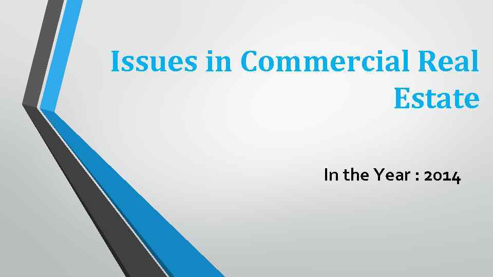 Issues in Commercial Real Estate In the Year : 2014 