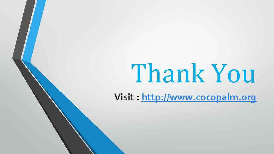 Thank You Visit : http: //www. cocopalm. org 