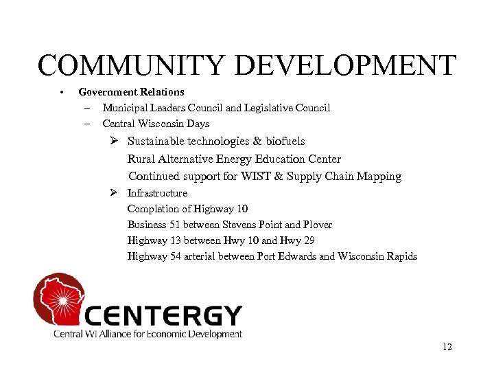 COMMUNITY DEVELOPMENT • Government Relations – Municipal Leaders Council and Legislative Council – Central