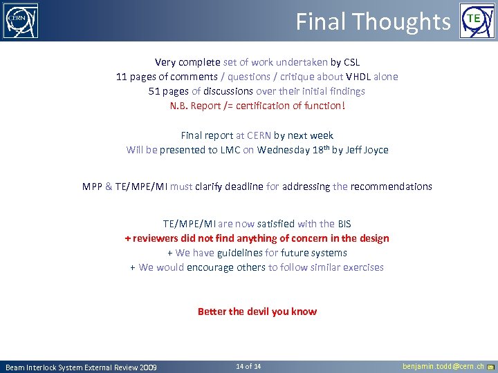 Final Thoughts Very complete set of work undertaken by CSL 11 pages of comments