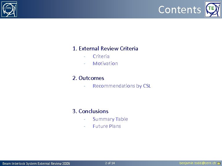 Contents 1. External Review Criteria - Criteria Motivation 2. Outcomes - Recommendations by CSL