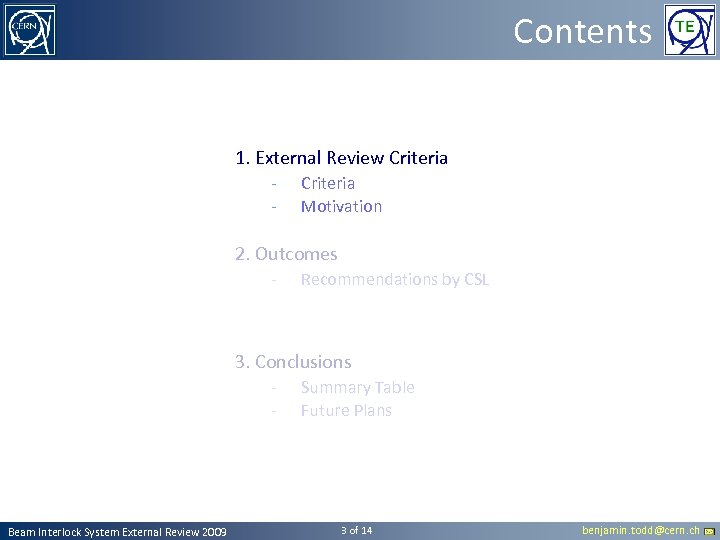 Contents 1. External Review Criteria - Criteria Motivation 2. Outcomes - Recommendations by CSL