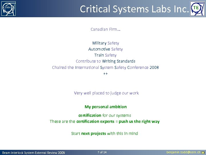 Critical Systems Labs Inc. Canadian Firm… Military Safety Automotive Safety Train Safety Contribute to