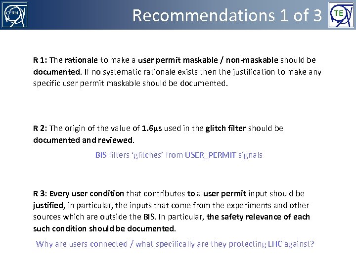 Recommendations 1 of 3 R 1: The rationale to make a user permit maskable