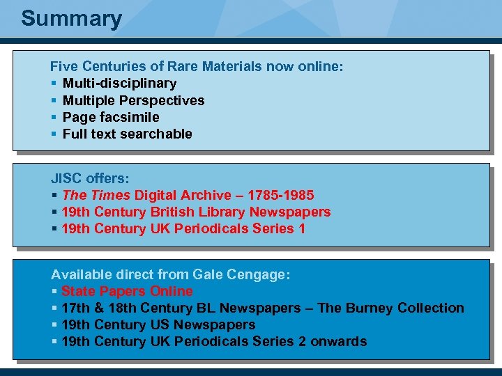 Summary Five Centuries of Rare Materials now online: § Multi-disciplinary § Multiple Perspectives §