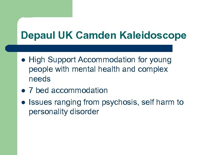 Depaul UK Camden Kaleidoscope l l l High Support Accommodation for young people with