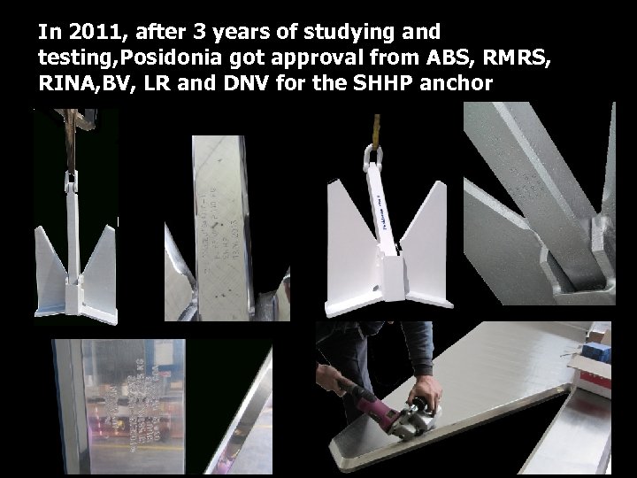 In 2011, after 3 years of studying and testing, Posidonia got approval from ABS,