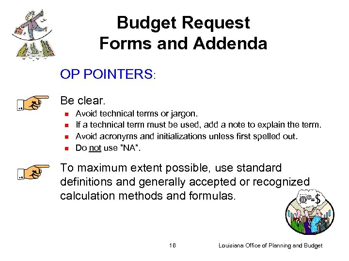 Budget Request Forms and Addenda OP POINTERS: Be clear. n n Avoid technical terms