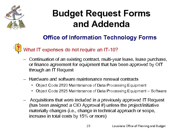 Budget Request Forms and Addenda Office of Information Technology Forms What IT expenses do