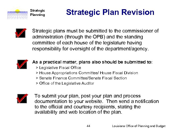 Strategic Planning Strategic Plan Revision Strategic plans must be submitted to the commissioner of