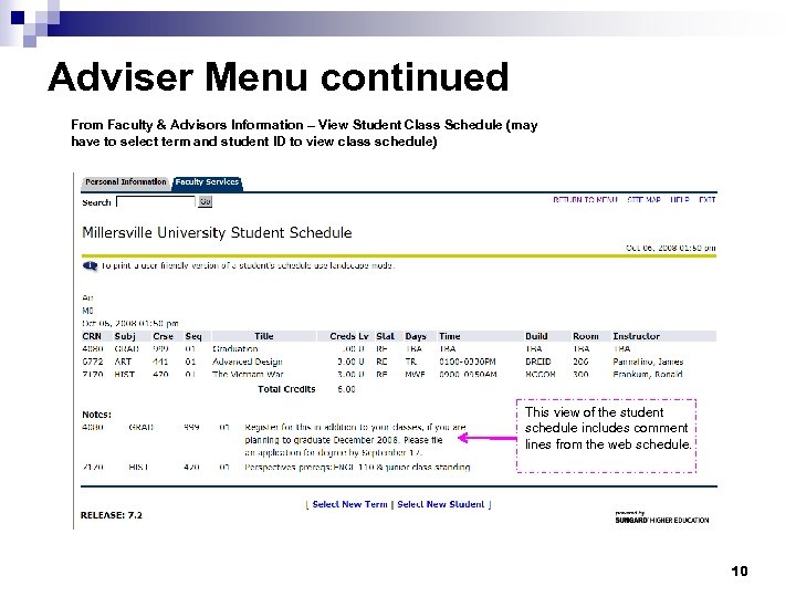 Adviser Menu continued From Faculty & Advisors Information – View Student Class Schedule (may