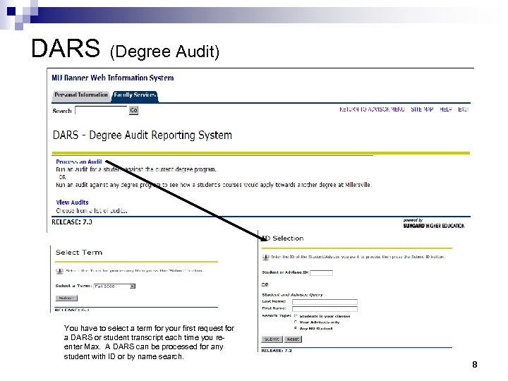 DARS (Degree Audit) You have to select a term for your first request for