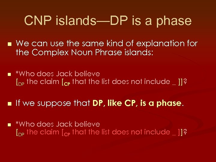 CNP islands—DP is a phase n n We can use the same kind of