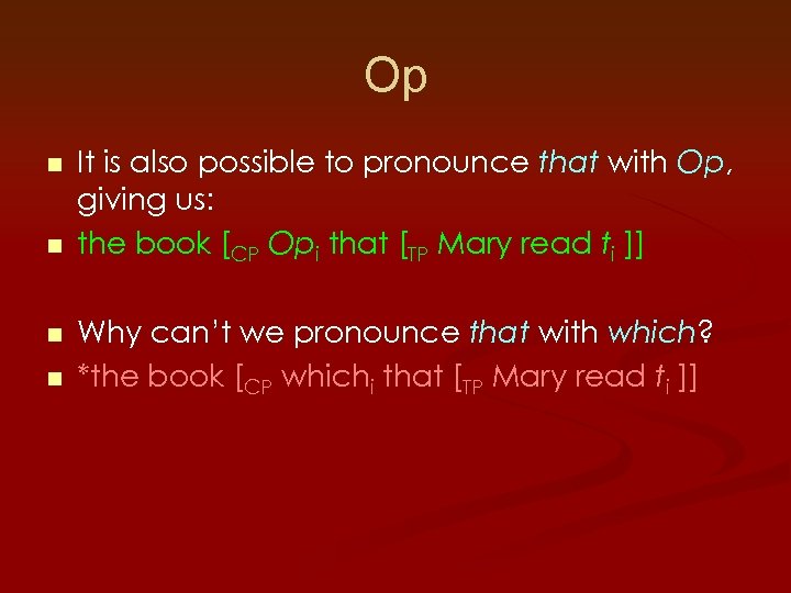 Op n n It is also possible to pronounce that with Op, giving us: