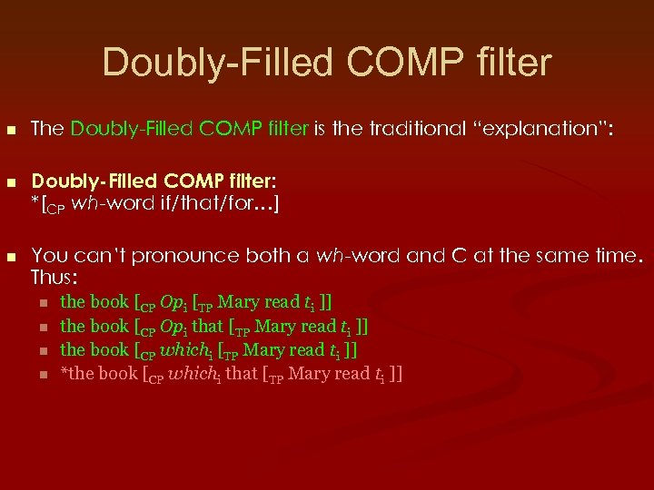 Doubly-Filled COMP filter n The Doubly-Filled COMP filter is the traditional “explanation”: n Doubly-Filled