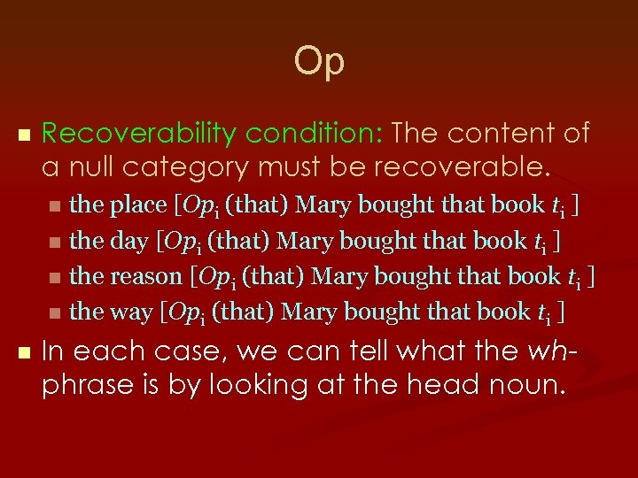 Op n Recoverability condition: The content of a null category must be recoverable. the