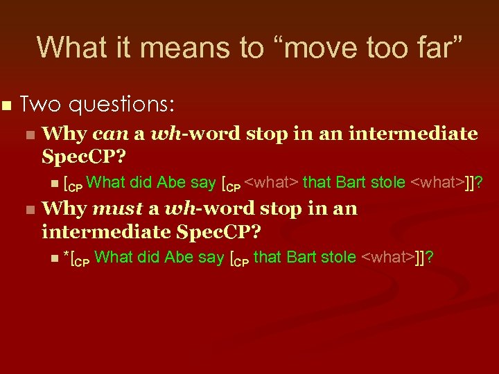 What it means to “move too far” n Two questions: n Why can a