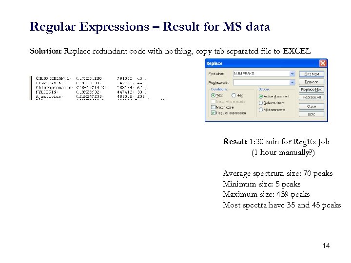 Regular Expressions – Result for MS data Solution: Replace redundant code with nothing, copy