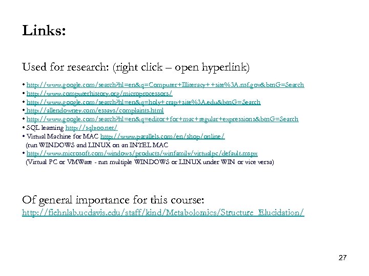 Links: Used for research: (right click – open hyperlink) • http: //www. google. com/search?