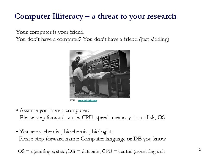 Computer Illiteracy – a threat to your research Your computer is your friend You