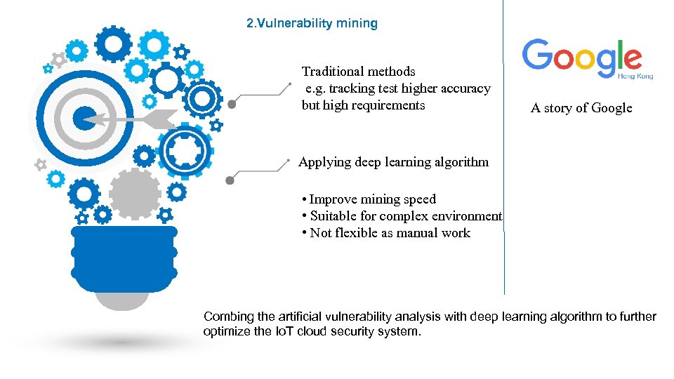 2. Vulnerability mining Traditional methods e. g. tracking test higher accuracy but high requirements