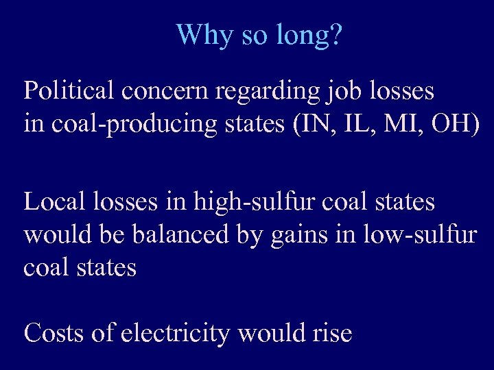 Why so long? Political concern regarding job losses in coal-producing states (IN, IL, MI,