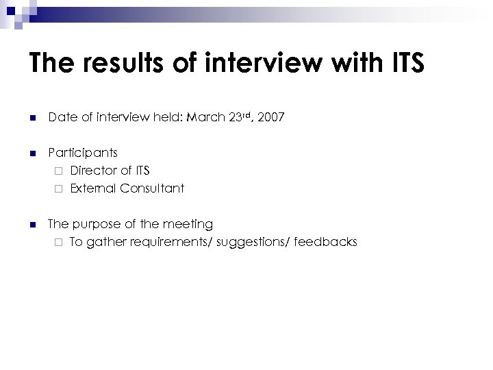 The results of interview with ITS n Date of interview held: March 23 rd,