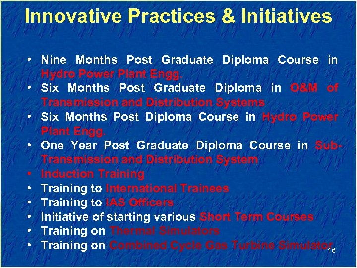 Innovative Practices & Initiatives • Nine Months Post Graduate Diploma Course in Hydro Power