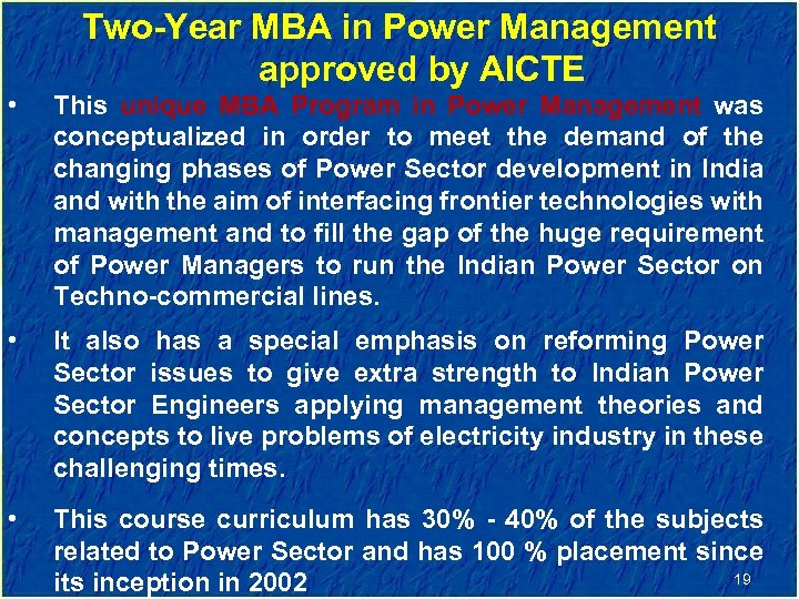 Two-Year MBA in Power Management approved by AICTE • This unique MBA Program in
