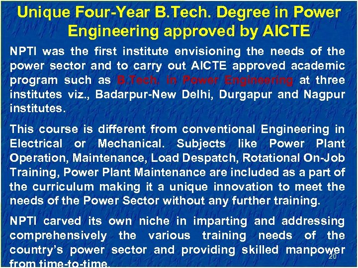 Unique Four-Year B. Tech. Degree in Power Engineering approved by AICTE NPTI was the