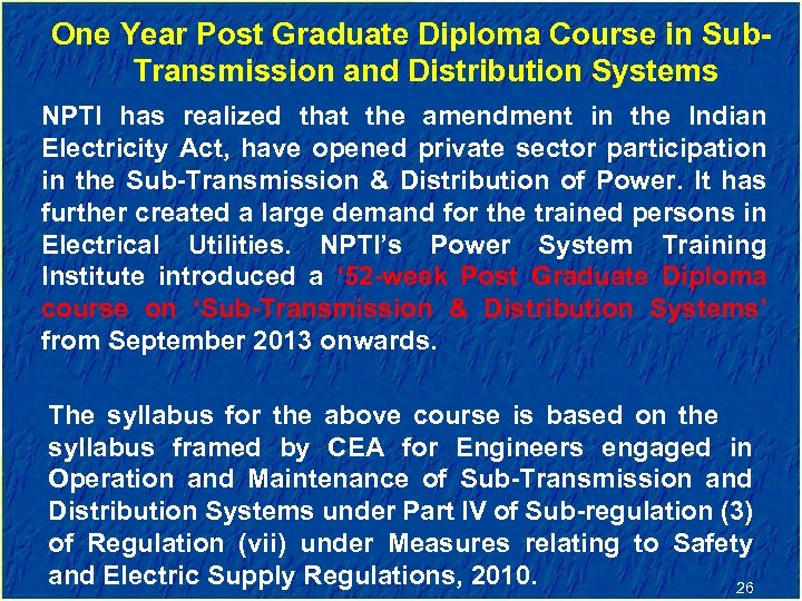 One Year Post Graduate Diploma Course in Sub. Transmission and Distribution Systems NPTI has