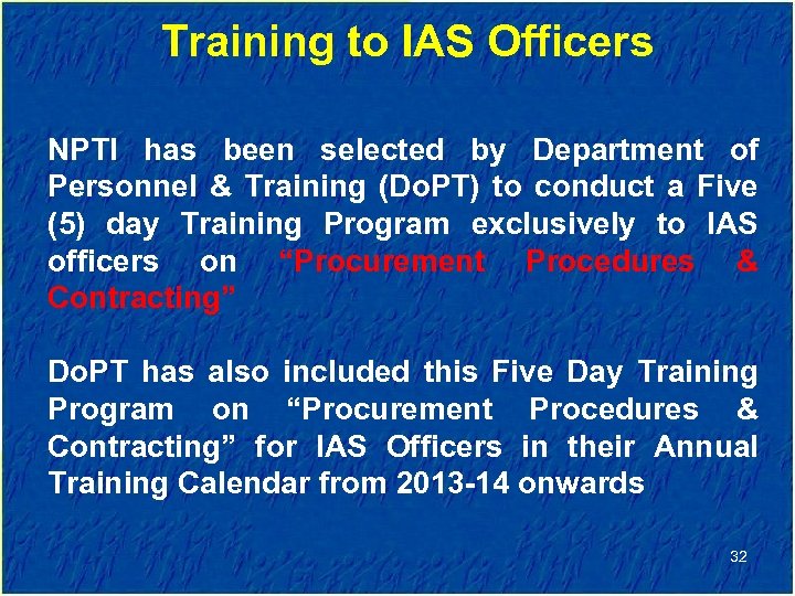 Training to IAS Officers NPTI has been selected by Department of Personnel & Training