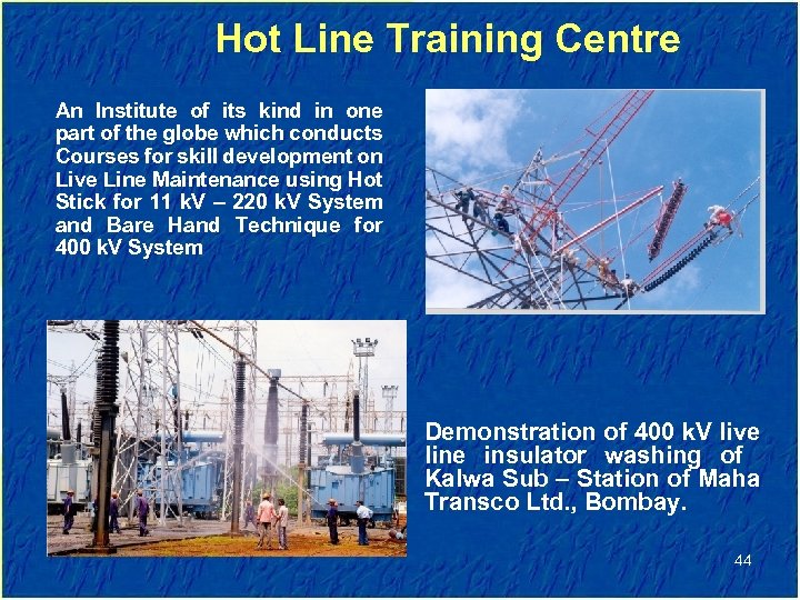 Hot Line Training Centre An Institute of its kind in one part of the