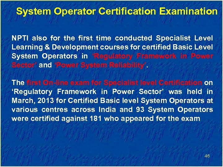 System Operator Certification Examination NPTI also for the first time conducted Specialist Level Learning