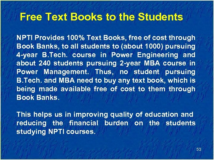 Free Text Books to the Students NPTI Provides 100% Text Books, free of cost