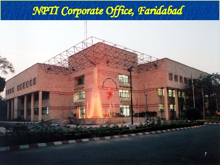 NPTI Corporate Office, Faridabad 7 