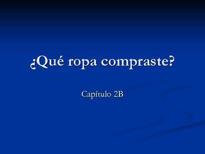 ¿Qué ropa compraste? Capítulo 2 B 