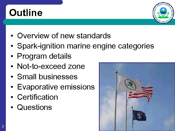 Outline • • 2 Overview of new standards Spark-ignition marine engine categories Program details