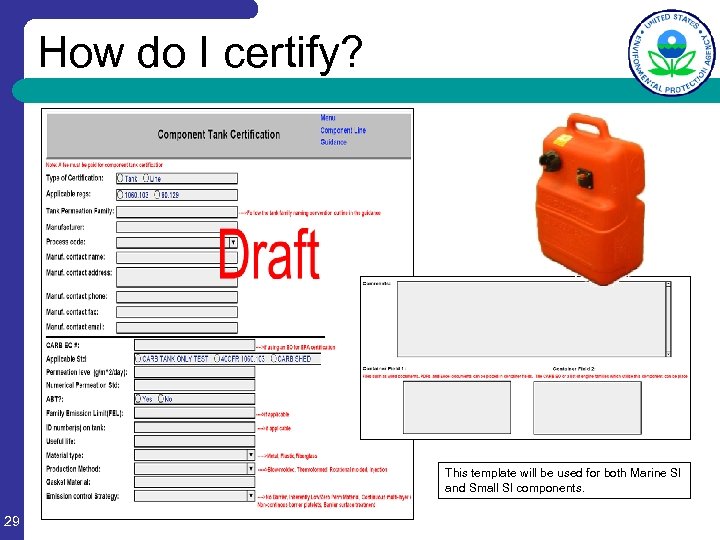 How do I certify? This template will be used for both Marine SI and