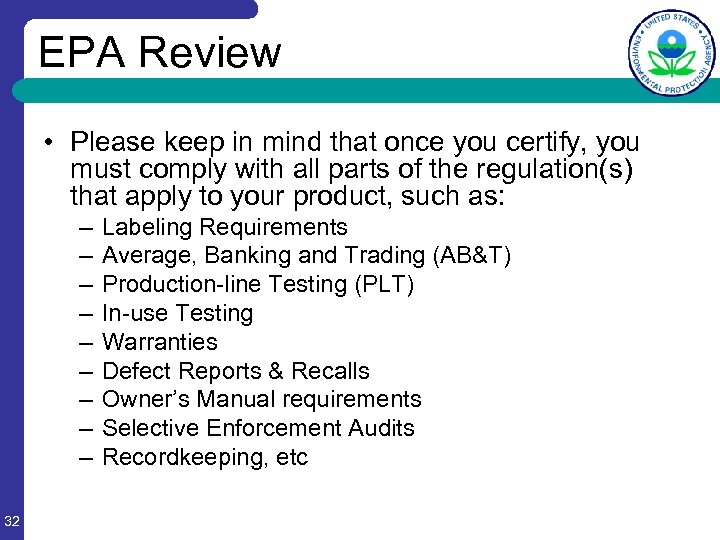 EPA Review • Please keep in mind that once you certify, you must comply