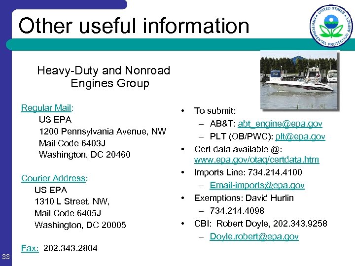 Other useful information Heavy-Duty and Nonroad Engines Group Regular Mail: US EPA 1200 Pennsylvania