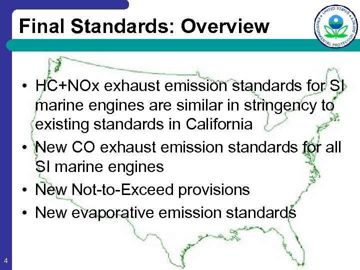 Final Standards: Overview • HC+NOx exhaust emission standards for SI marine engines are similar