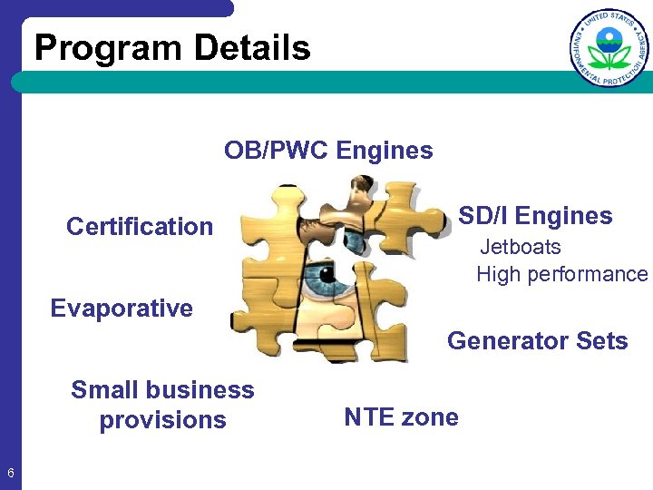 Program Details OB/PWC Engines Certification SD/I Engines Jetboats High performance Evaporative Generator Sets Small