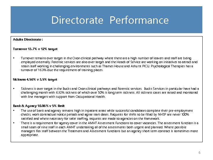 Directorate Performance Adults Directorate : Turnover 13. 7% v 12% target • Turnover remains